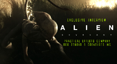 Exclusive Interview with Alien: Covenant practical effects company Odd Studio & Creatures Inc!