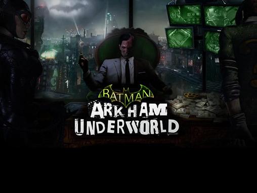 Batman: Arkham Underworld launches on mobile devices
