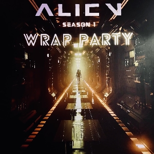 Alien Season 1 Wrap Party Billboard