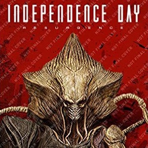 Independence Day: Resurgence Prequel and Official Novelizations!